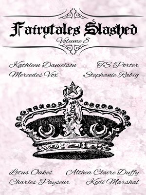 cover image of Fairytales Slashed: Volume 8